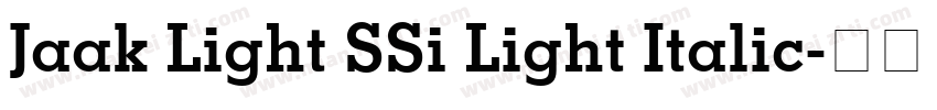 Jaak Light SSi Light Italic字体转换